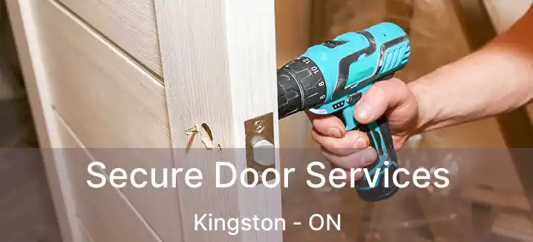  Secure Door Services Kingston - ON