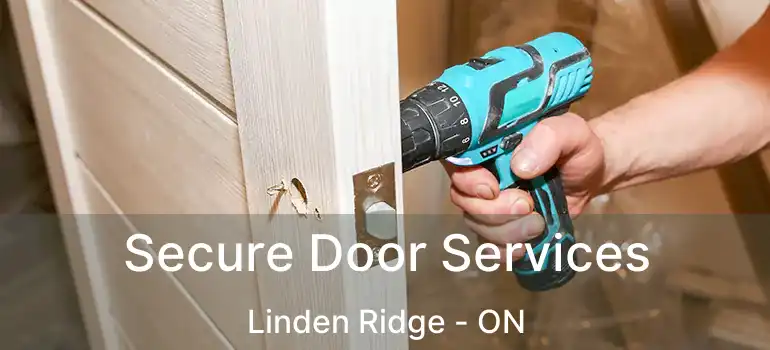  Secure Door Services Linden Ridge - ON