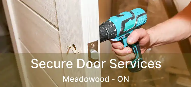  Secure Door Services Meadowood - ON