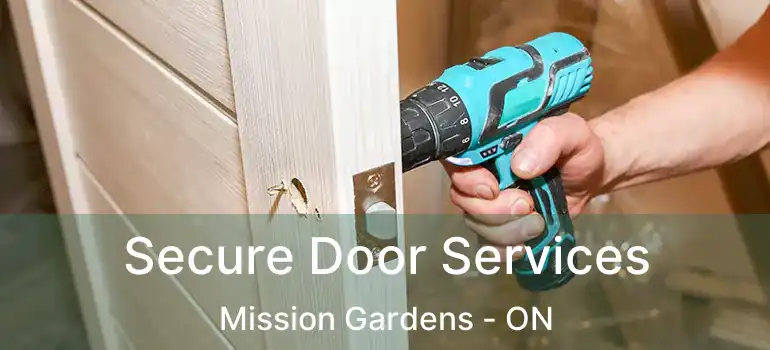  Secure Door Services Mission Gardens - ON
