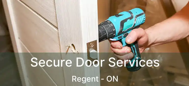  Secure Door Services Regent - ON