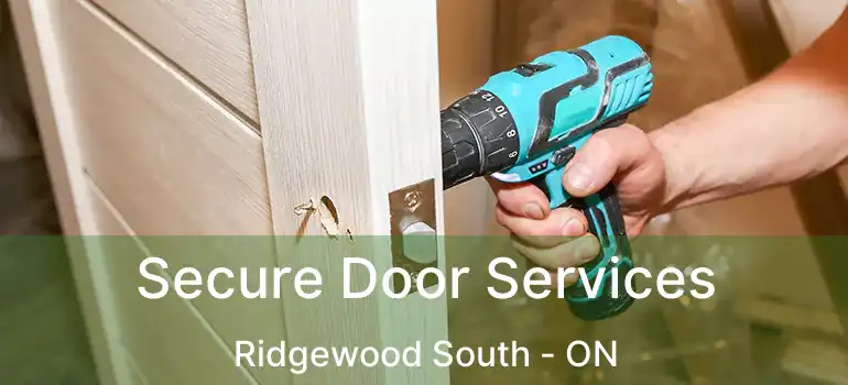  Secure Door Services Ridgewood South - ON