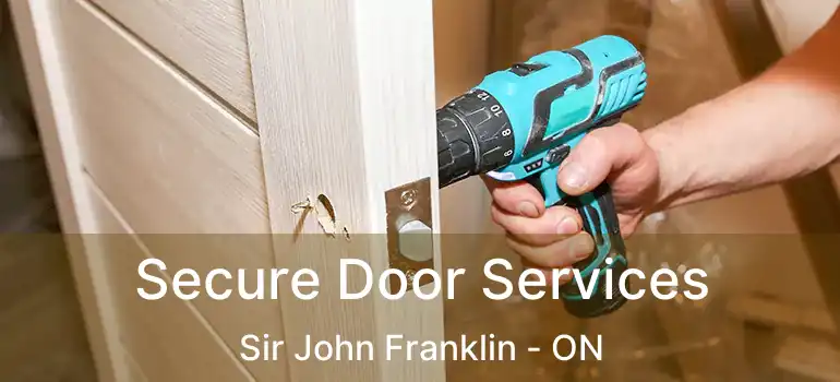  Secure Door Services Sir John Franklin - ON