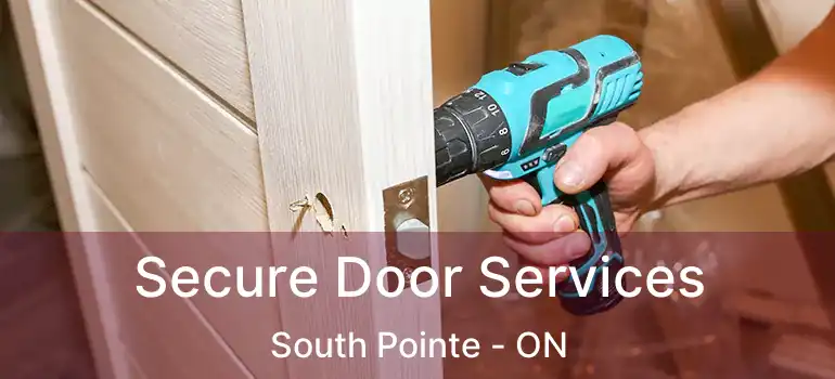  Secure Door Services South Pointe - ON