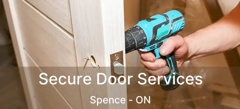  Secure Door Services Spence - ON