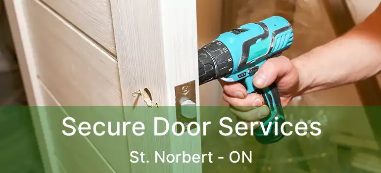  Secure Door Services St. Norbert - ON