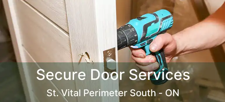  Secure Door Services St. Vital Perimeter South - ON