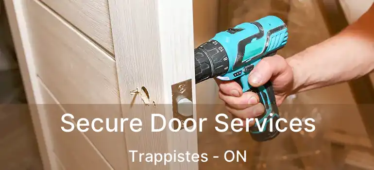  Secure Door Services Trappistes - ON