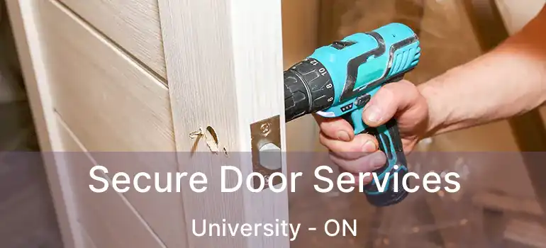  Secure Door Services University - ON