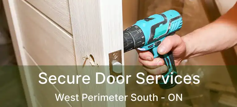  Secure Door Services West Perimeter South - ON