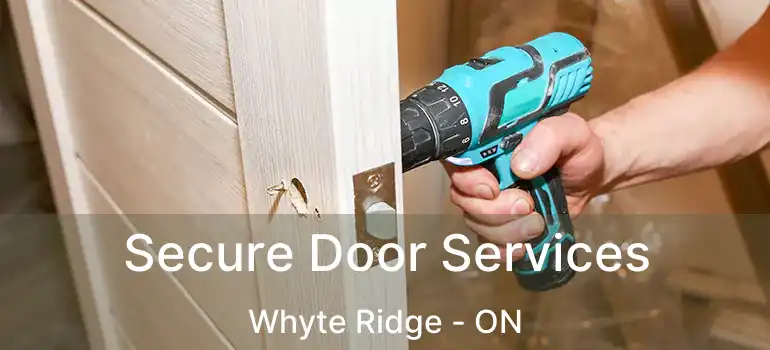  Secure Door Services Whyte Ridge - ON