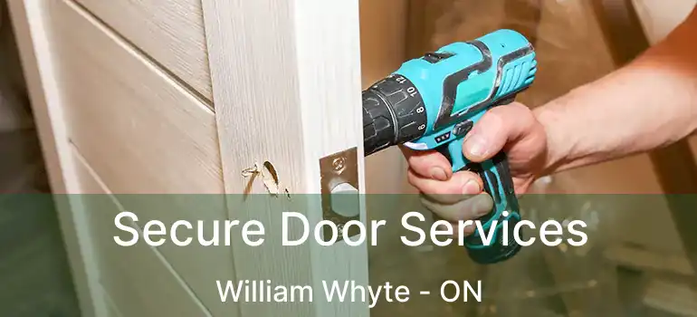  Secure Door Services William Whyte - ON