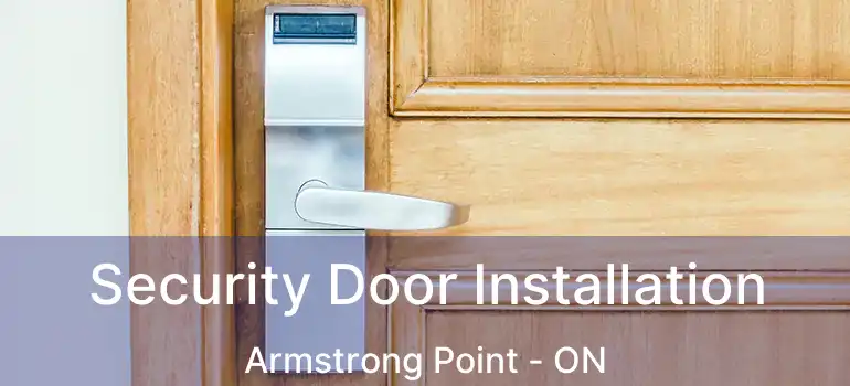  Security Door Installation Armstrong Point - ON