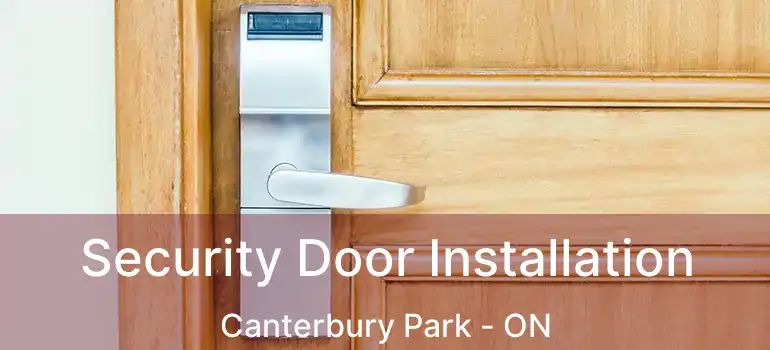  Security Door Installation Canterbury Park - ON