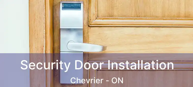  Security Door Installation Chevrier - ON