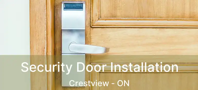  Security Door Installation Crestview - ON