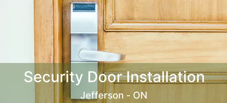  Security Door Installation Jefferson - ON