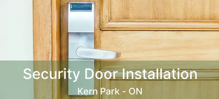  Security Door Installation Kern Park - ON