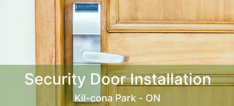  Security Door Installation Kil-cona Park - ON