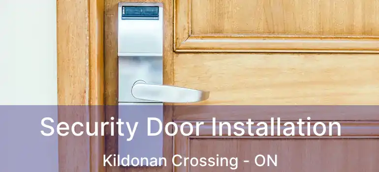  Security Door Installation Kildonan Crossing - ON
