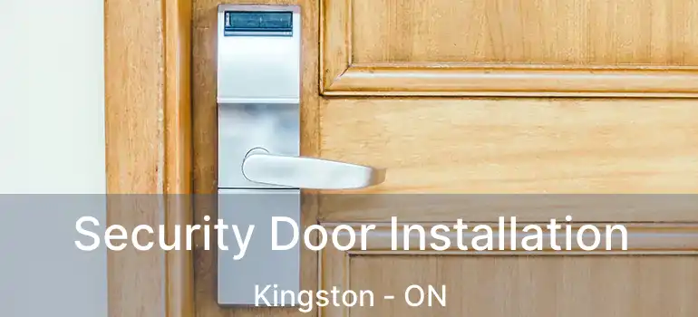  Security Door Installation Kingston - ON