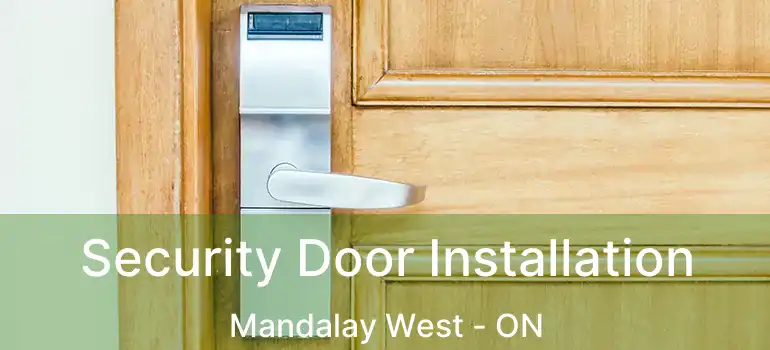  Security Door Installation Mandalay West - ON