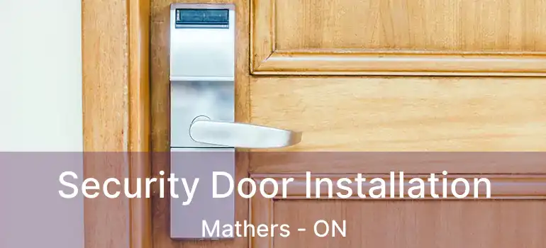  Security Door Installation Mathers - ON
