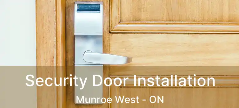  Security Door Installation Munroe West - ON