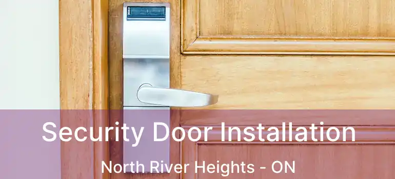  Security Door Installation North River Heights - ON