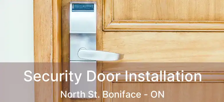  Security Door Installation North St. Boniface - ON