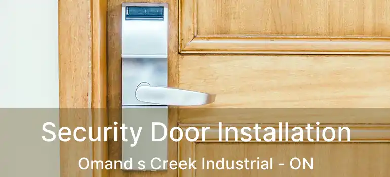  Security Door Installation Omand s Creek Industrial - ON