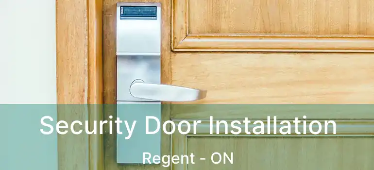  Security Door Installation Regent - ON
