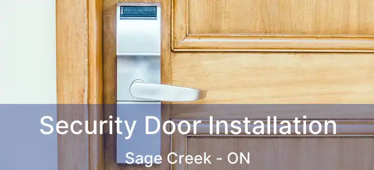  Security Door Installation Sage Creek - ON