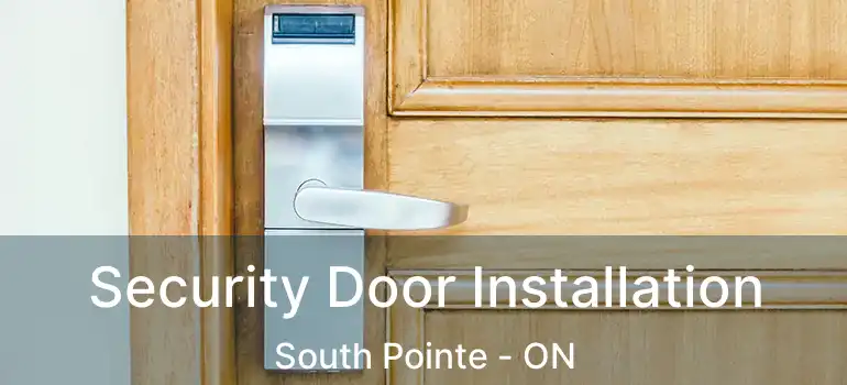  Security Door Installation South Pointe - ON