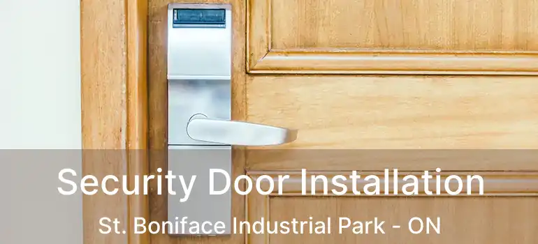  Security Door Installation St. Boniface Industrial Park - ON