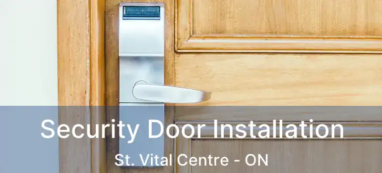  Security Door Installation St. Vital Centre - ON