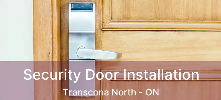  Security Door Installation Transcona North - ON