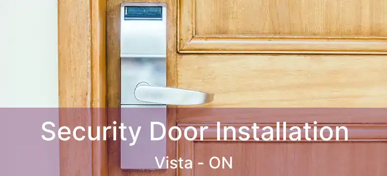  Security Door Installation Vista - ON