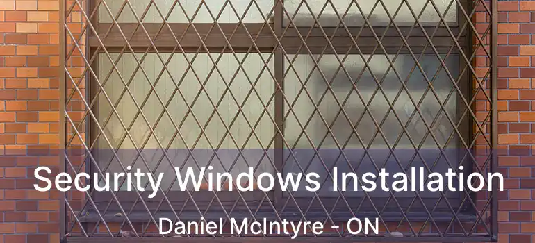  Security Windows Installation Daniel McIntyre - ON