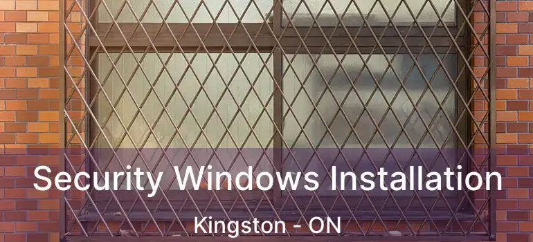  Security Windows Installation Kingston - ON
