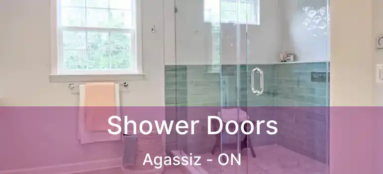  Shower Doors Agassiz - ON