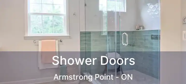  Shower Doors Armstrong Point - ON