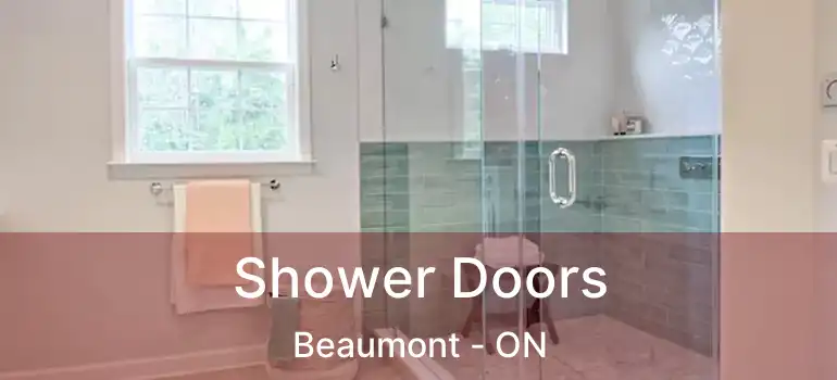  Shower Doors Beaumont - ON