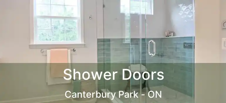  Shower Doors Canterbury Park - ON