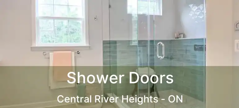  Shower Doors Central River Heights - ON