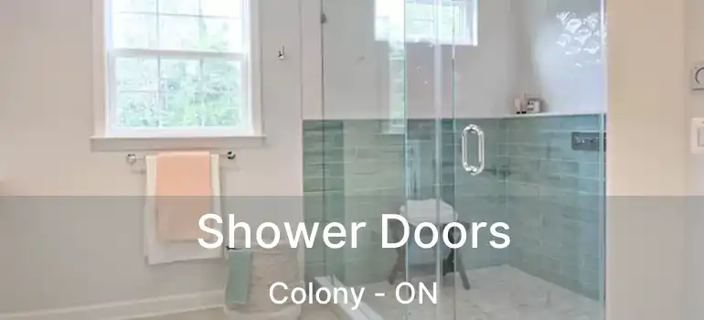  Shower Doors Colony - ON