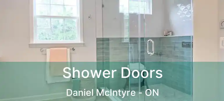  Shower Doors Daniel McIntyre - ON