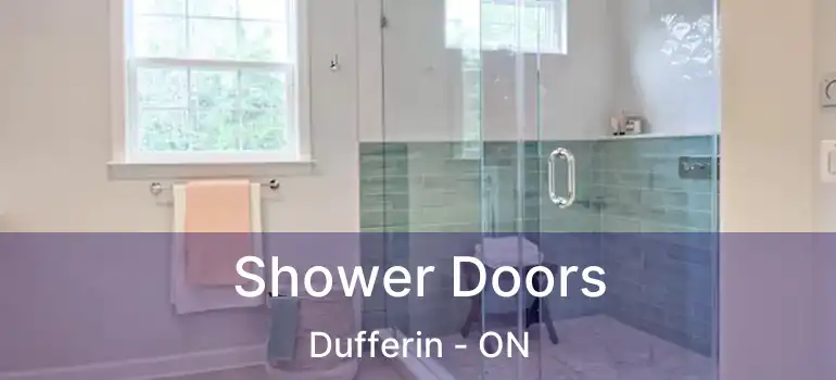  Shower Doors Dufferin - ON
