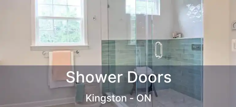  Shower Doors Kingston - ON