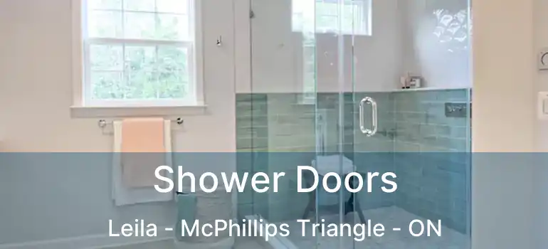  Shower Doors Leila - McPhillips Triangle - ON